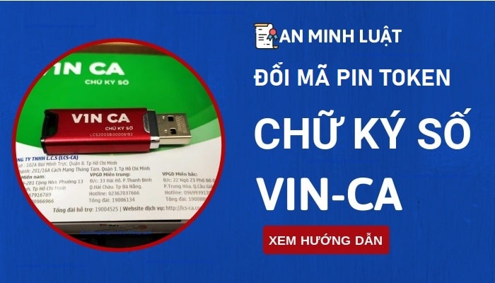 Cách thay đổi mã Pin chữ ký số Vin-CA