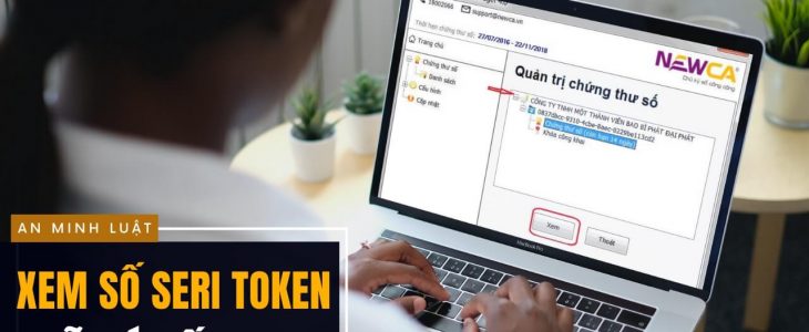 Cách xem số serial Number Token NewCA