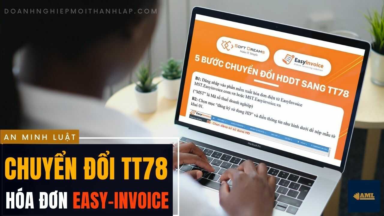 Hướng dẫn chuyển đổi hóa đơn điện tử EasyInvoice TT32 sang TT78