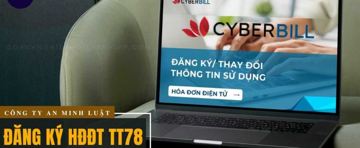 Hướng dẫn đăng ký hóa đơn điện tử CyberBill thông tư 78
